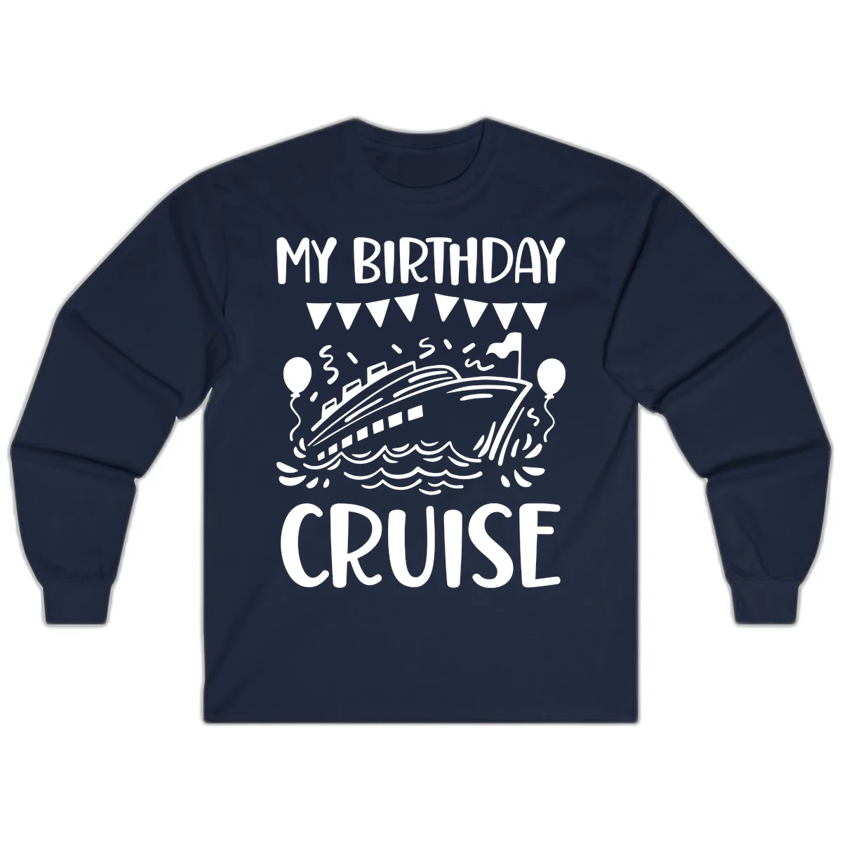 My Birthday Cruise Long Sleeve in Navy