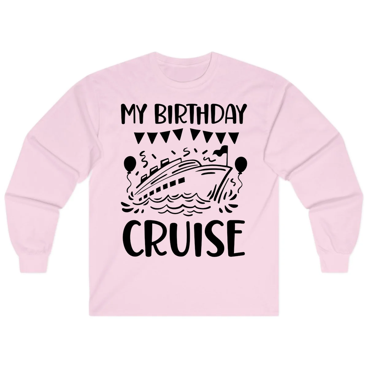 My Birthday Cruise Long Sleeve in Light Pink