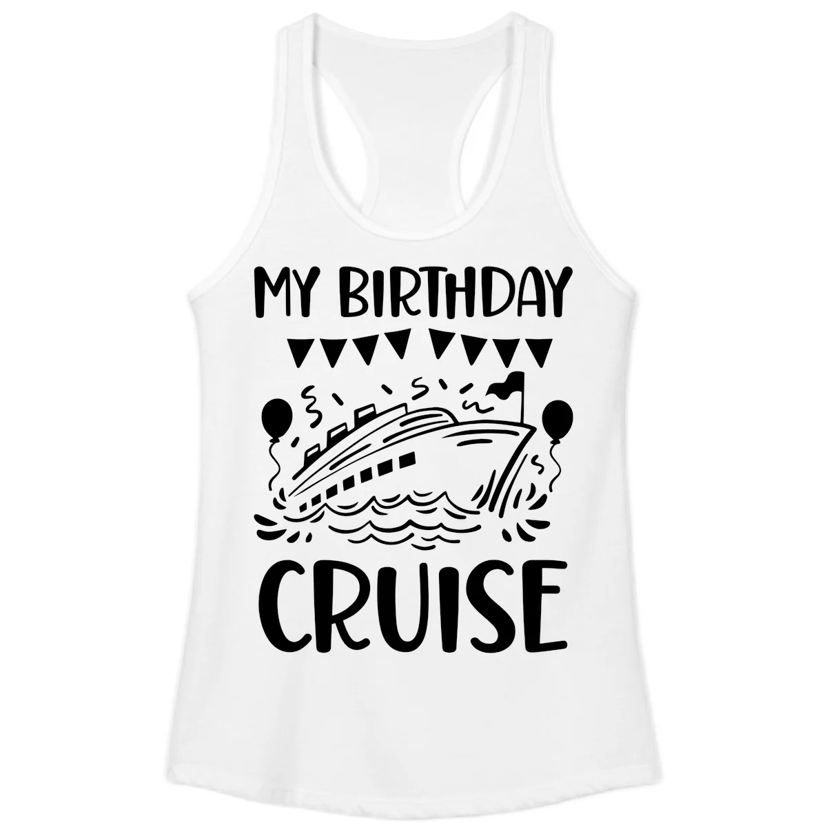 My Birthday Cruise Ladies Tank in White