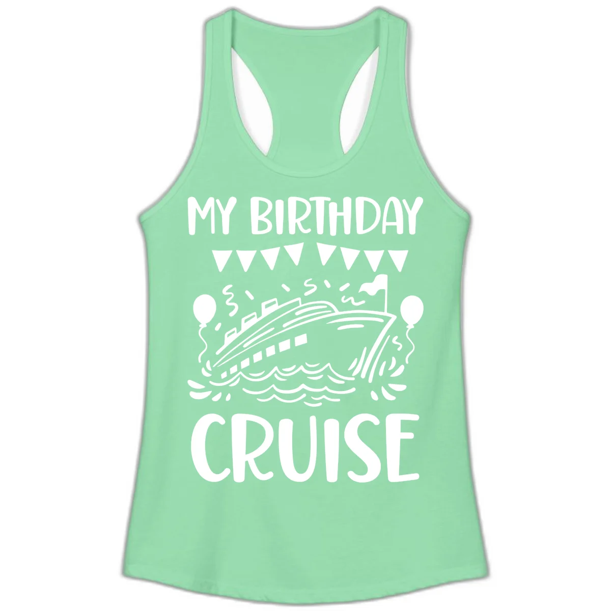 My Birthday Cruise Ladies Tank in Solid Mint