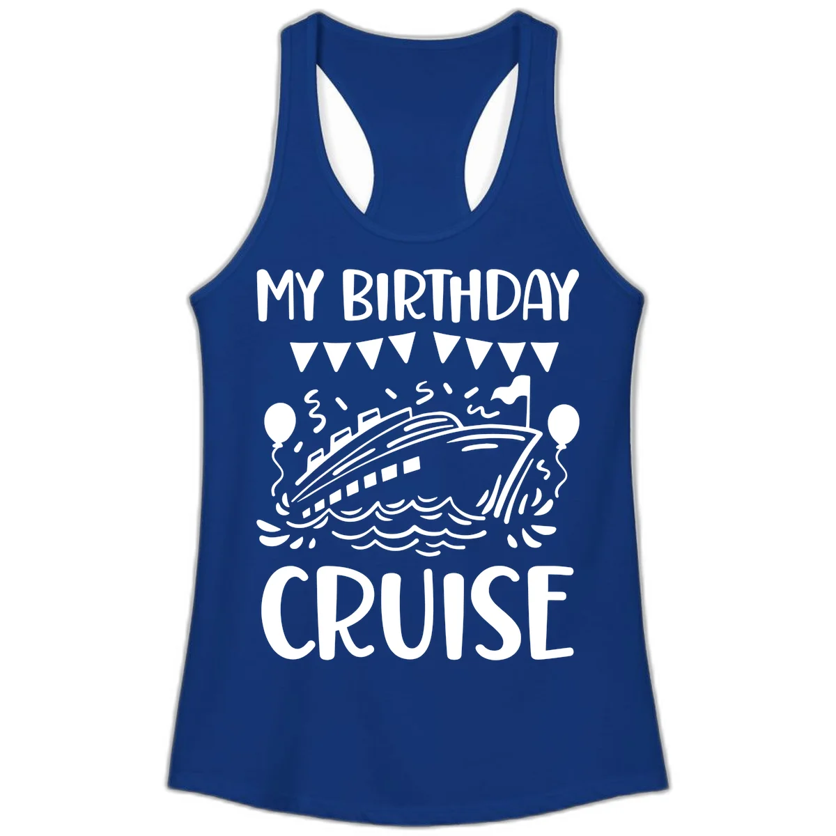 My Birthday Cruise Ladies Tank in Solid Royal