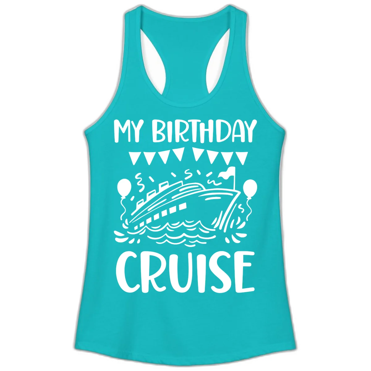 My Birthday Cruise Ladies Tank in Tahiti Blue