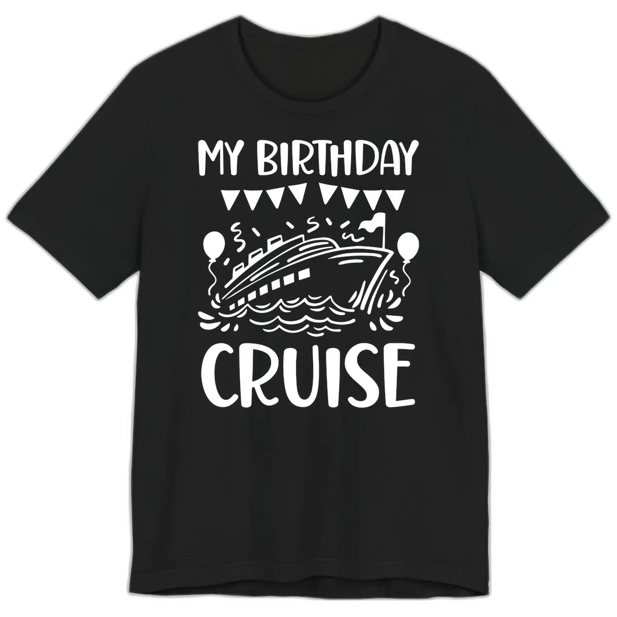 My Birthday Cruise Premium T-Shirt in Black