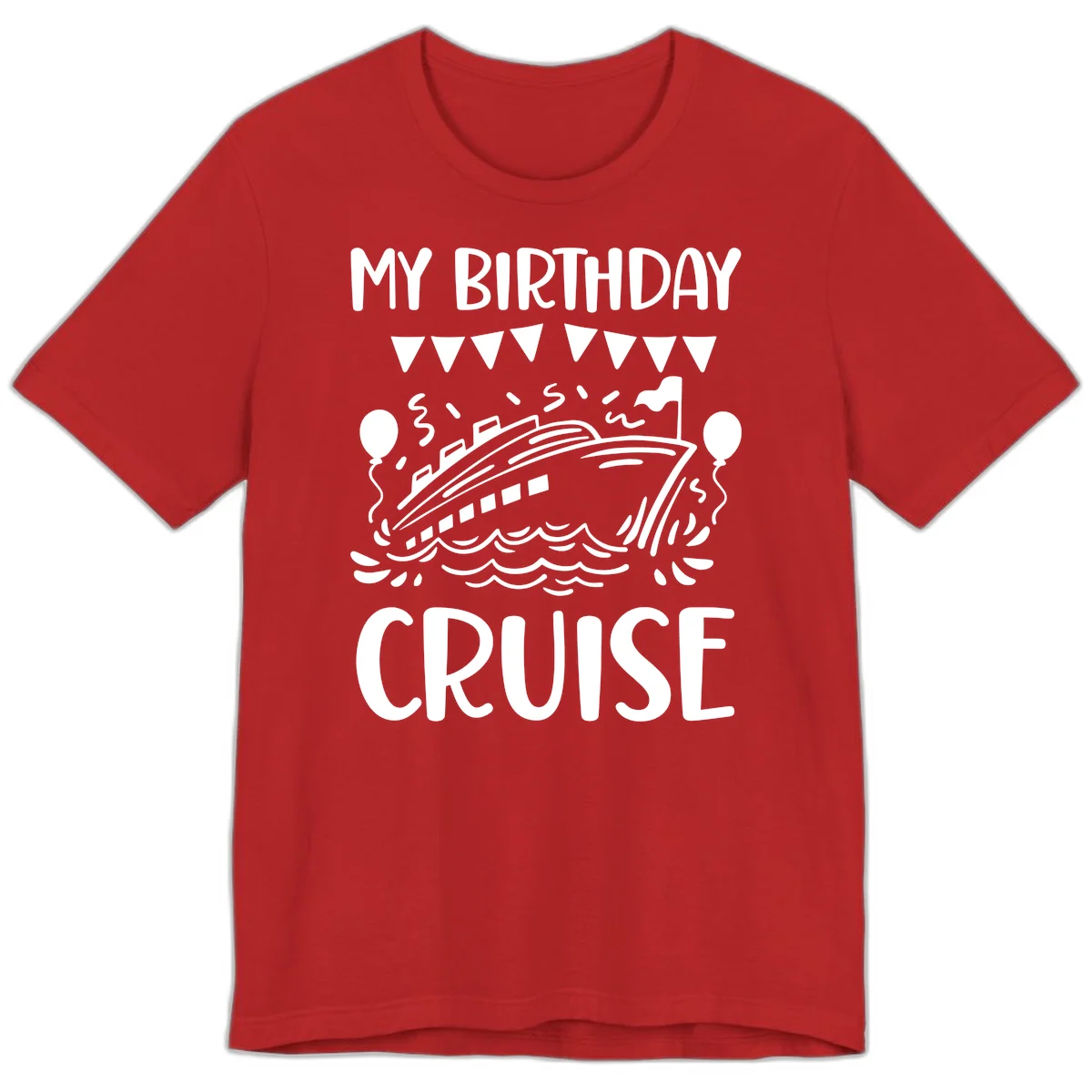 My Birthday Cruise Premium T-Shirt in Red