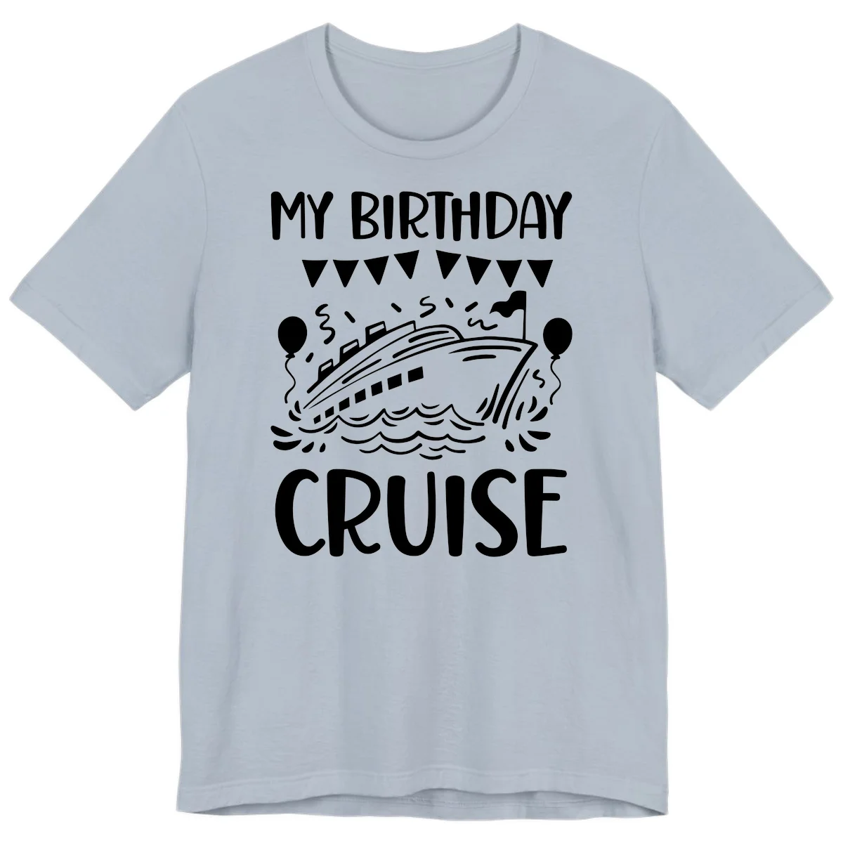 My Birthday Cruise Premium T-Shirt in Light Blue