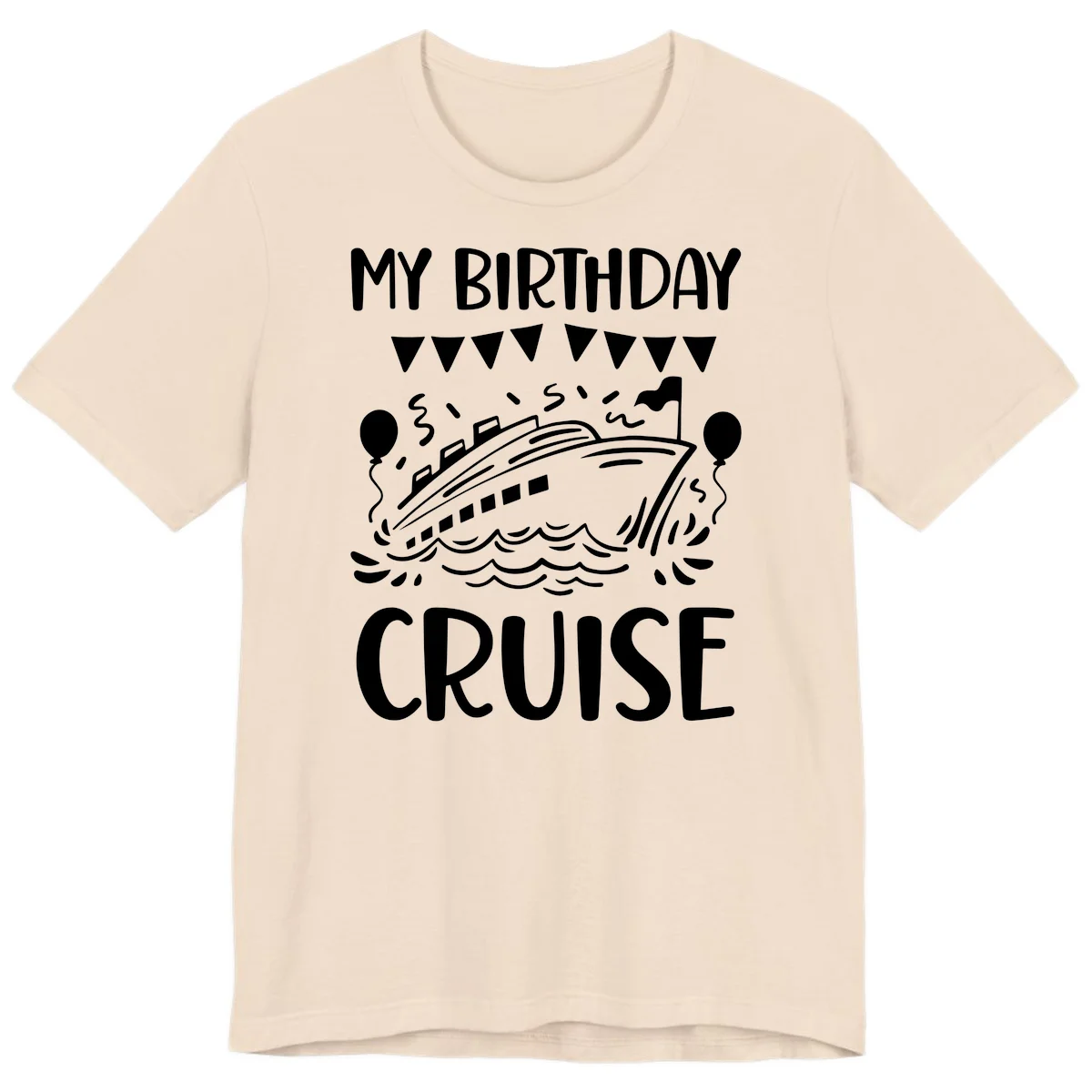 My Birthday Cruise Premium T-Shirt in Soft Cream
