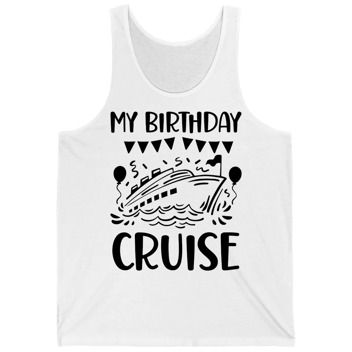 My Birthday Cruise Tank in White