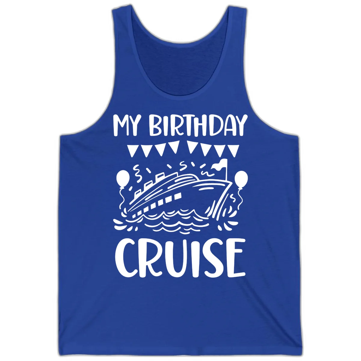 My Birthday Cruise Tank in True Royal