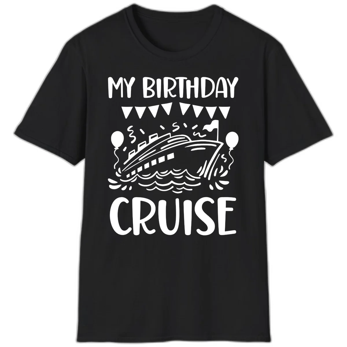 My Birthday Cruise T-Shirt in Black