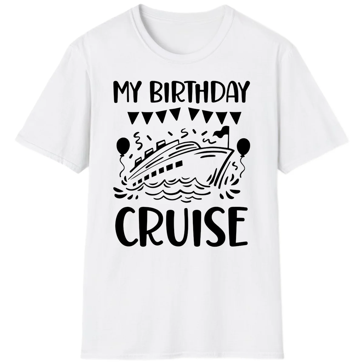My Birthday Cruise T-Shirt in White