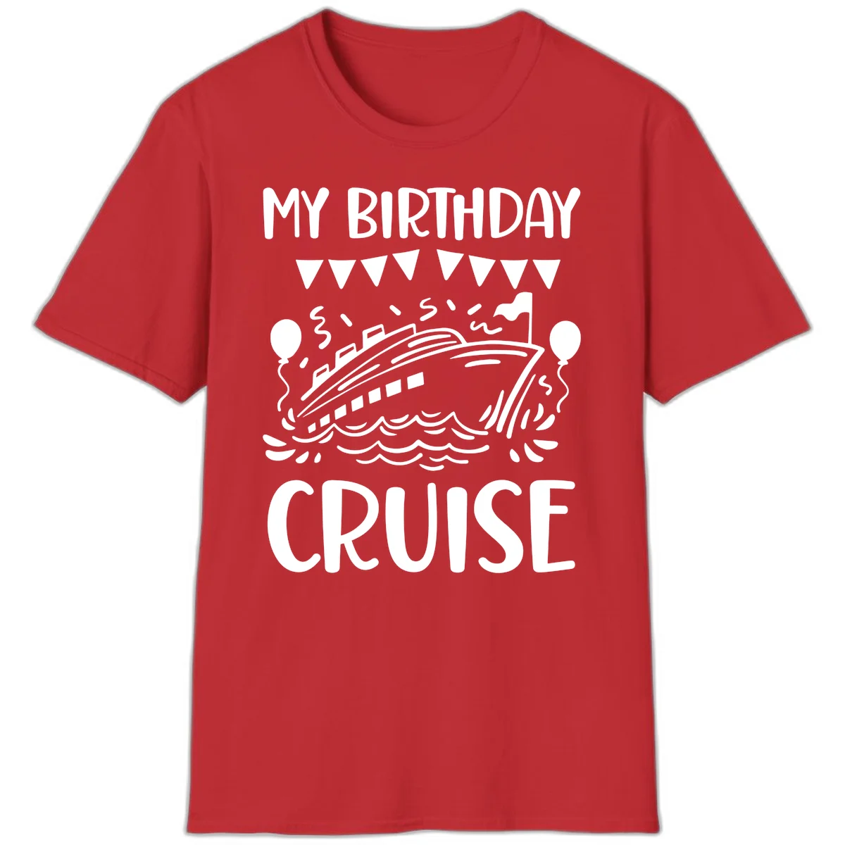 My Birthday Cruise T-Shirt in Red