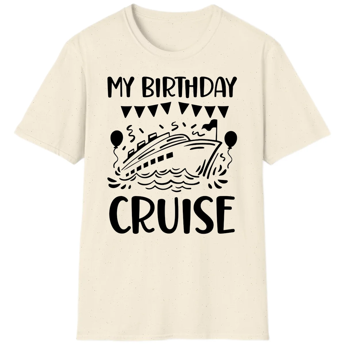 My Birthday Cruise T-Shirt in Natural