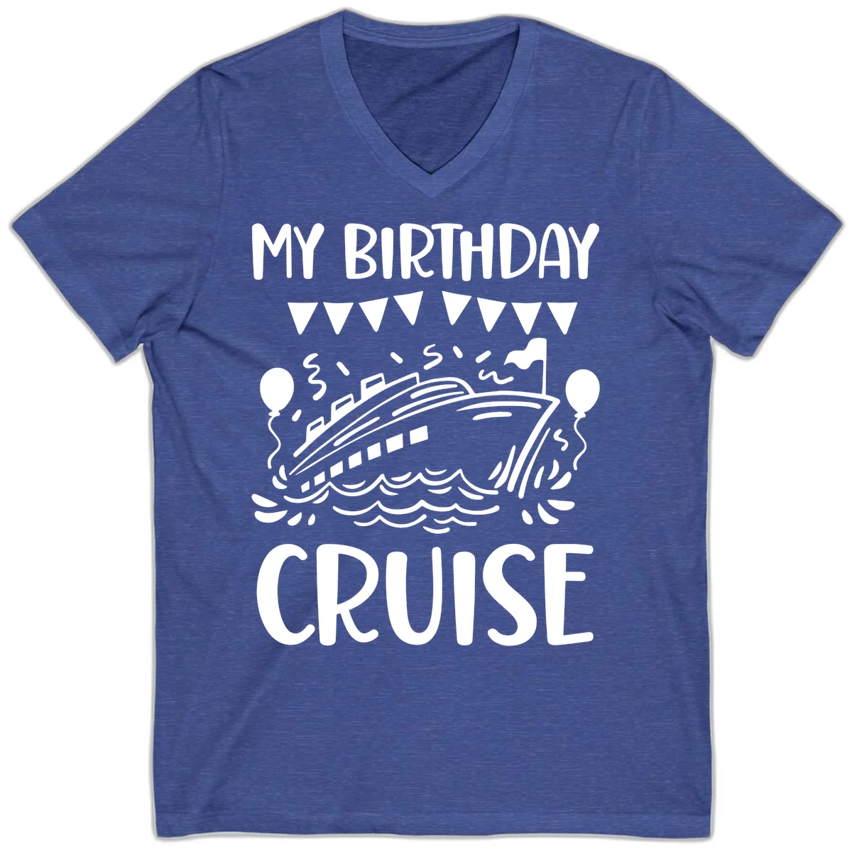 My Birthday Cruise V-Neck Tee in Heather True Royal