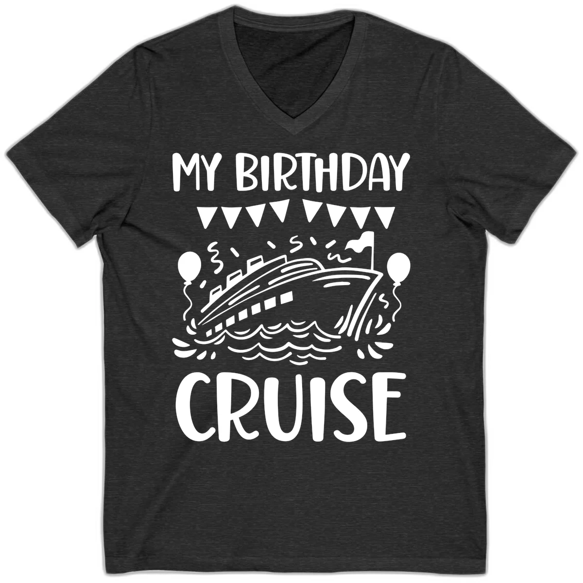 My Birthday Cruise V-Neck Tee in Dark Grey Heather