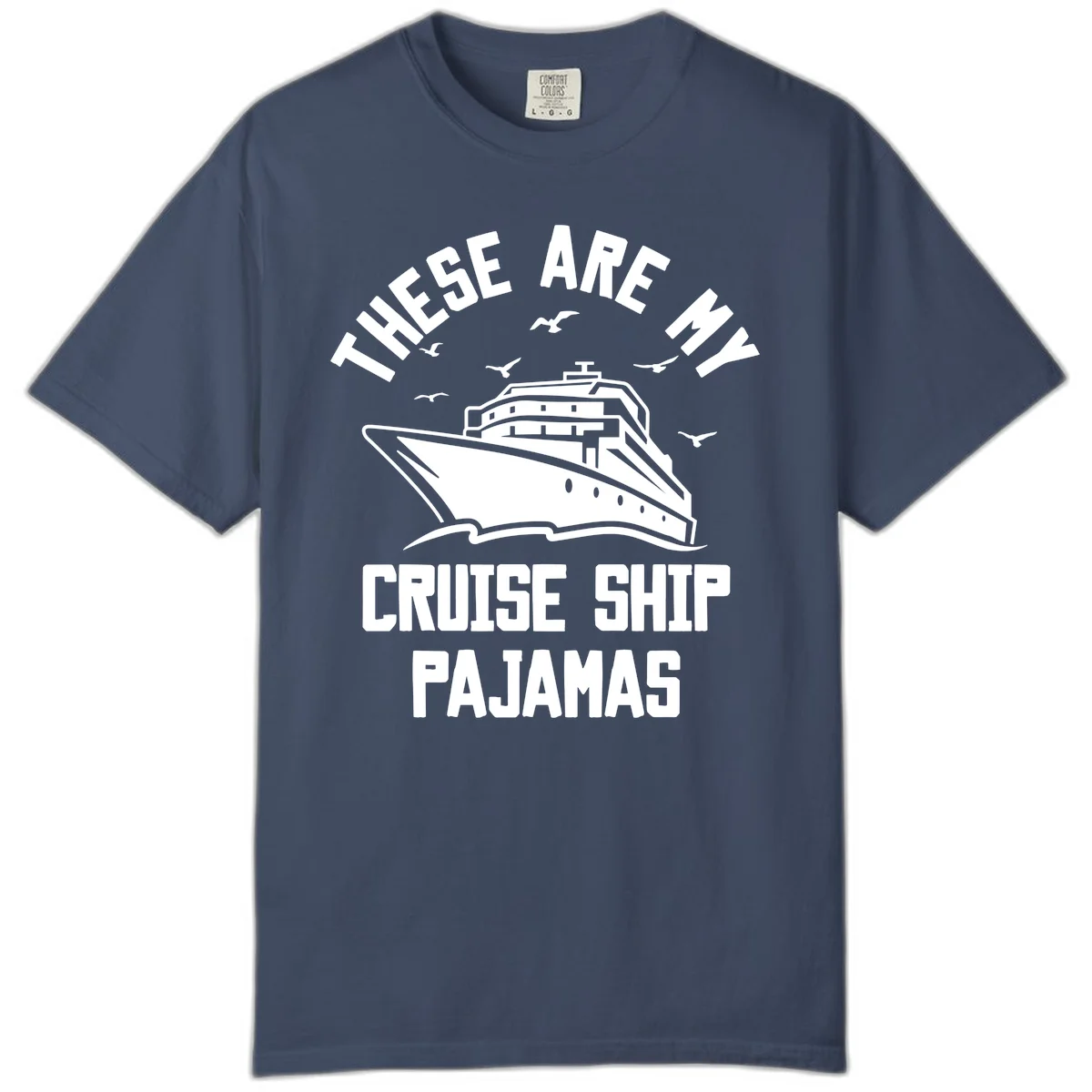 These Are My Cruise Ship Pajamas Comfort Color in Midnight