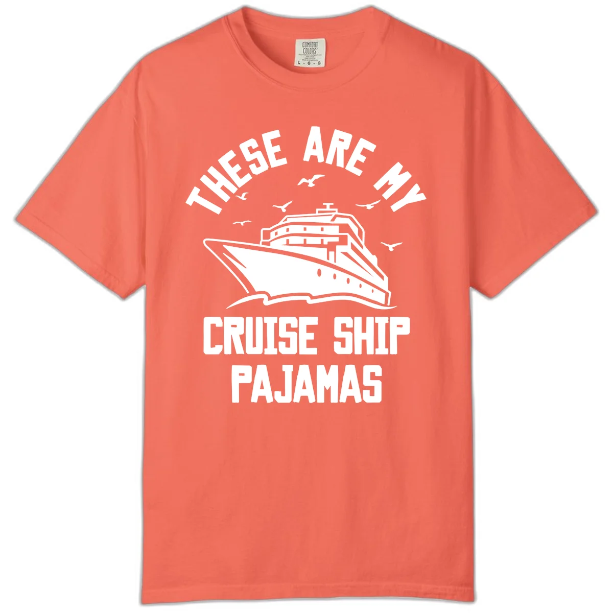 These Are My Cruise Ship Pajamas Comfort Color in Bright Salmon