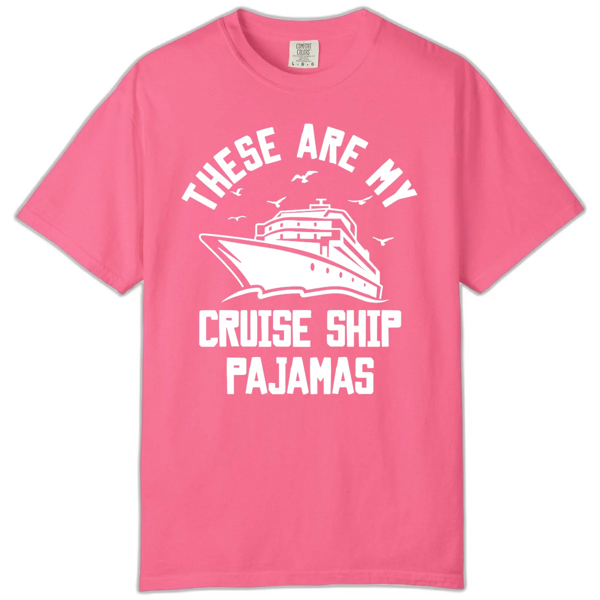 These Are My Cruise Ship Pajamas Comfort Color in Crunchberry