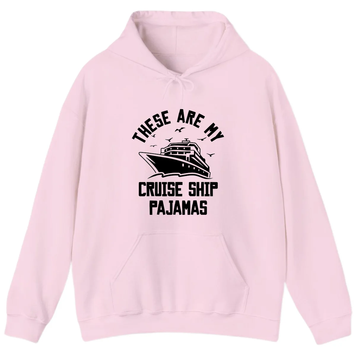 These Are My Cruise Ship Pajamas Hoodie in Light Pink