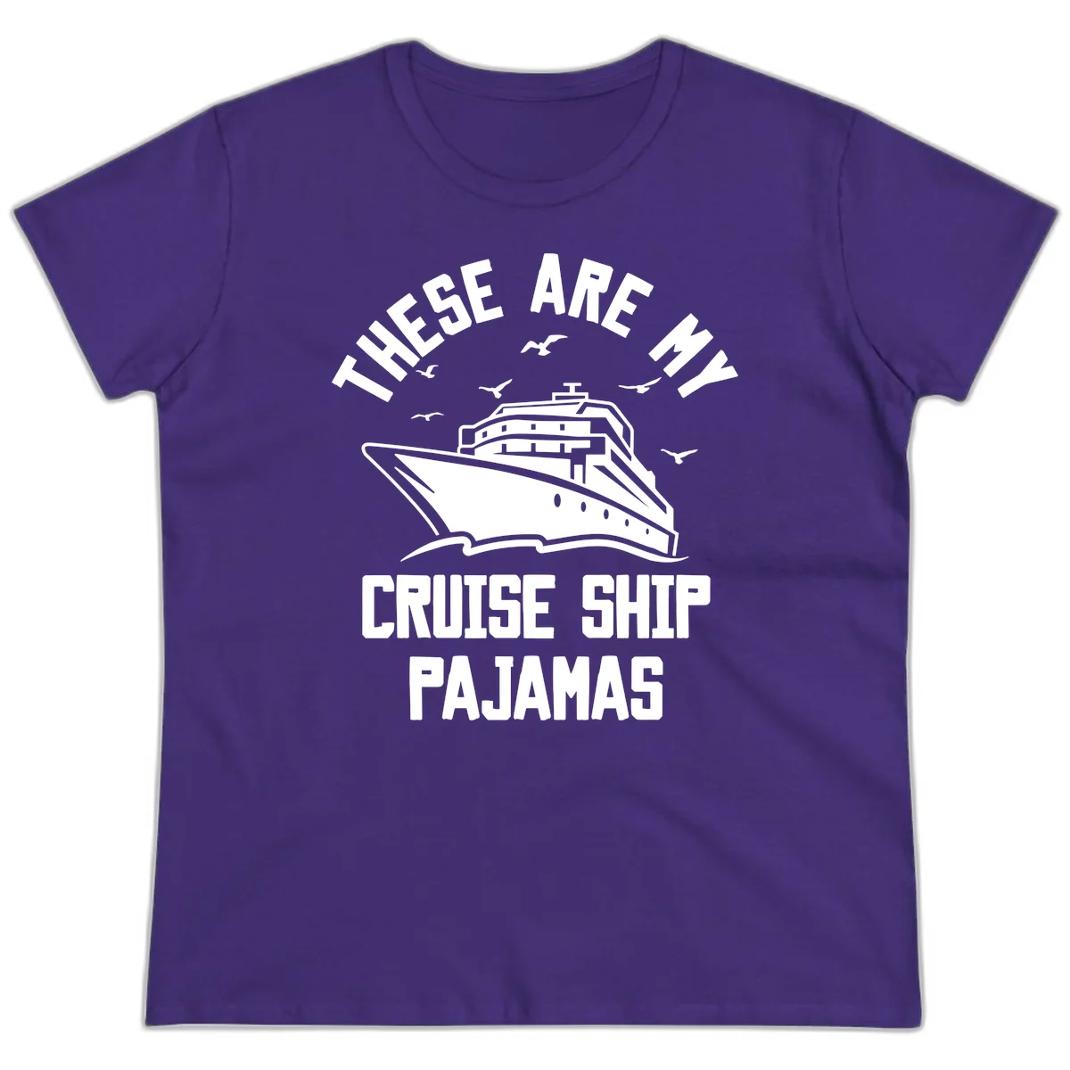 These Are My Cruise Ship Pajamas Ladies Tee in Purple