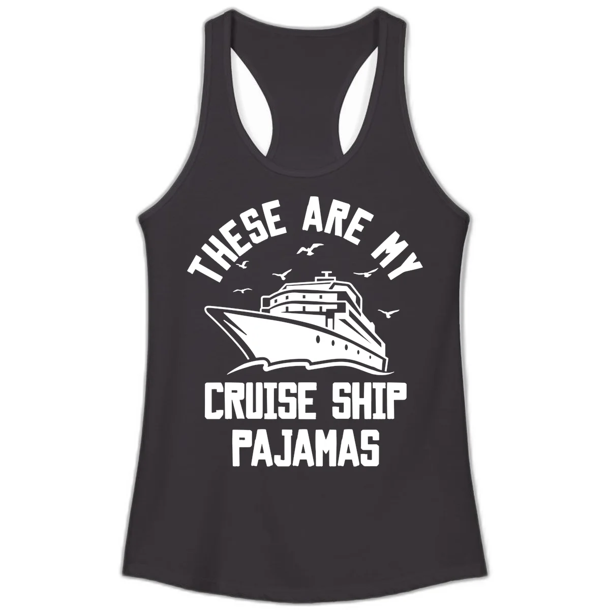 These Are My Cruise Ship Pajamas Ladies Tank in Black