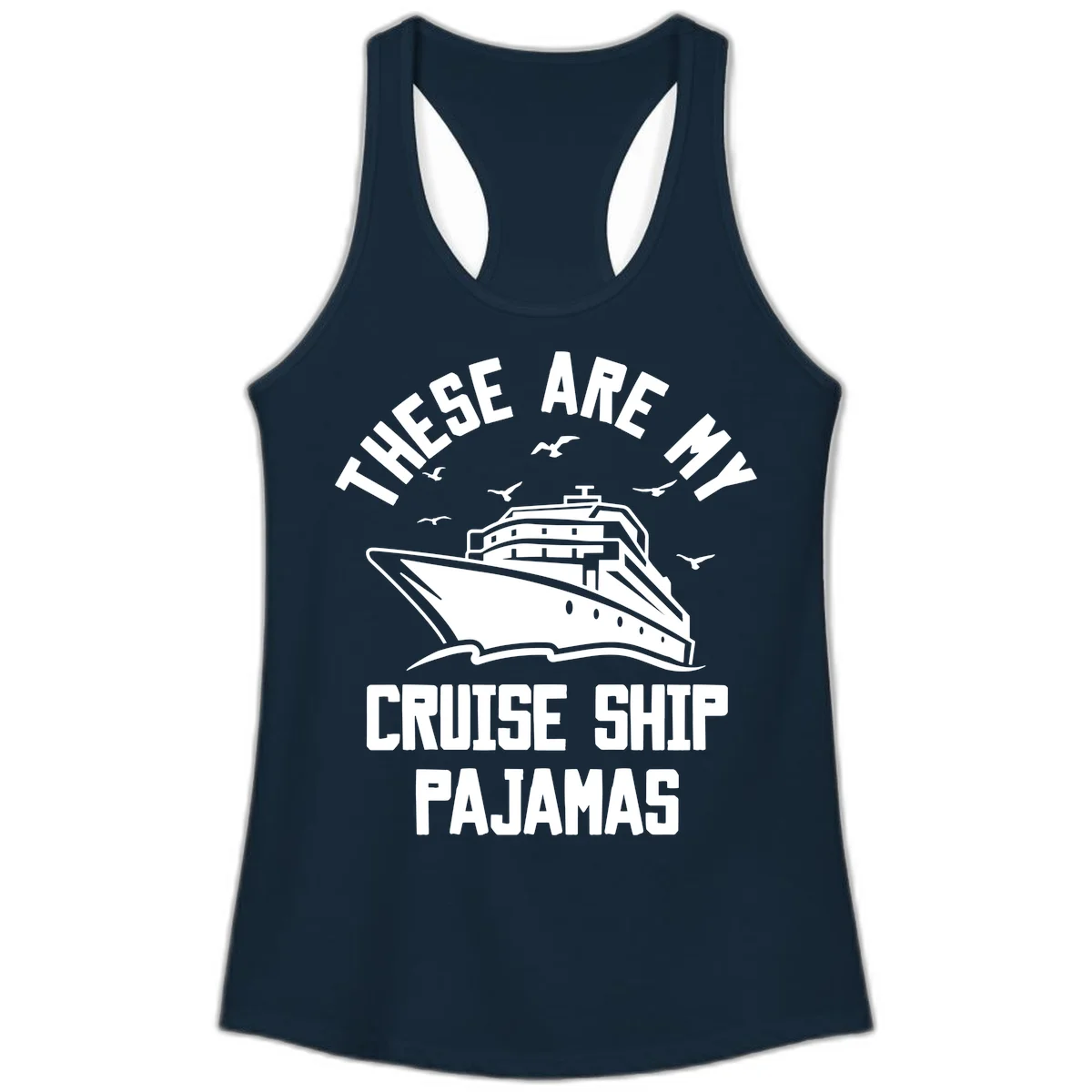 These Are My Cruise Ship Pajamas Ladies Tank in Solid Midnight Navy