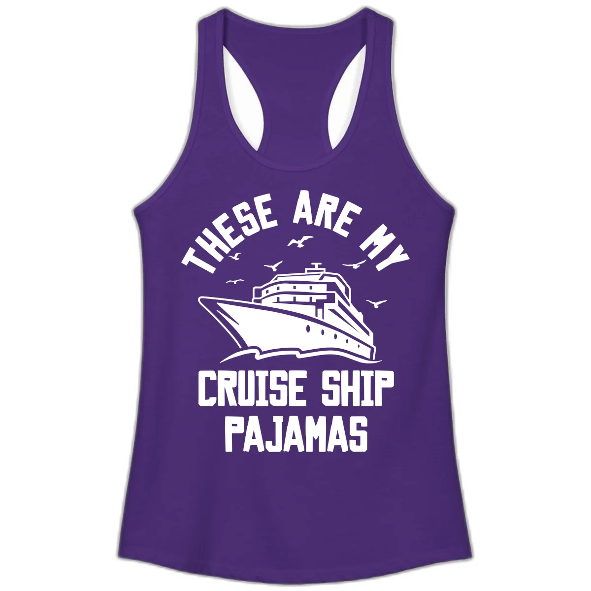 These Are My Cruise Ship Pajamas Ladies Tank in Solid Purple Rush