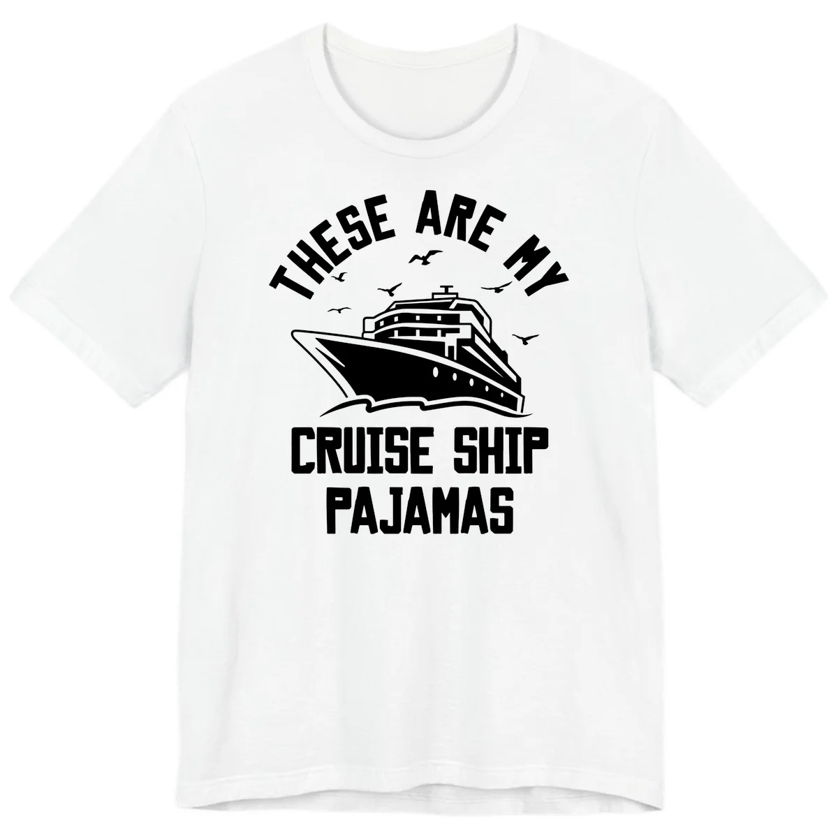 These Are My Cruise Ship Pajamas Premium T-Shirt in White