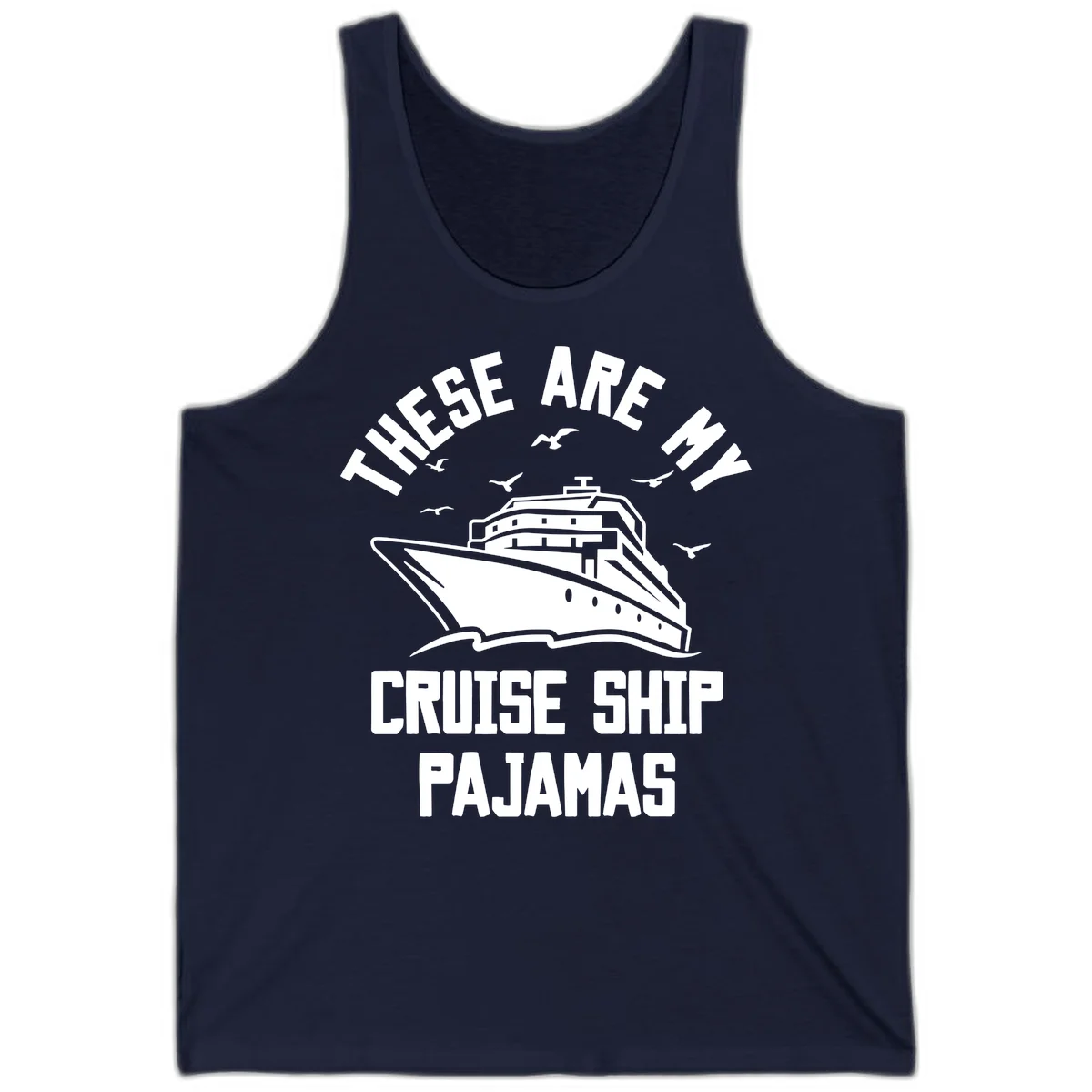 These Are My Cruise Ship Pajamas Tank in Navy