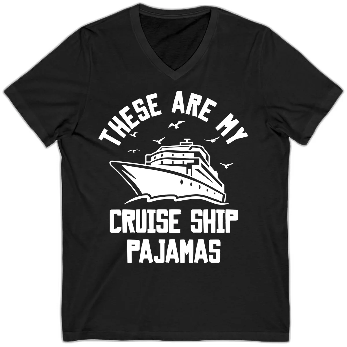 These Are My Cruise Ship Pajamas V-Neck in Black