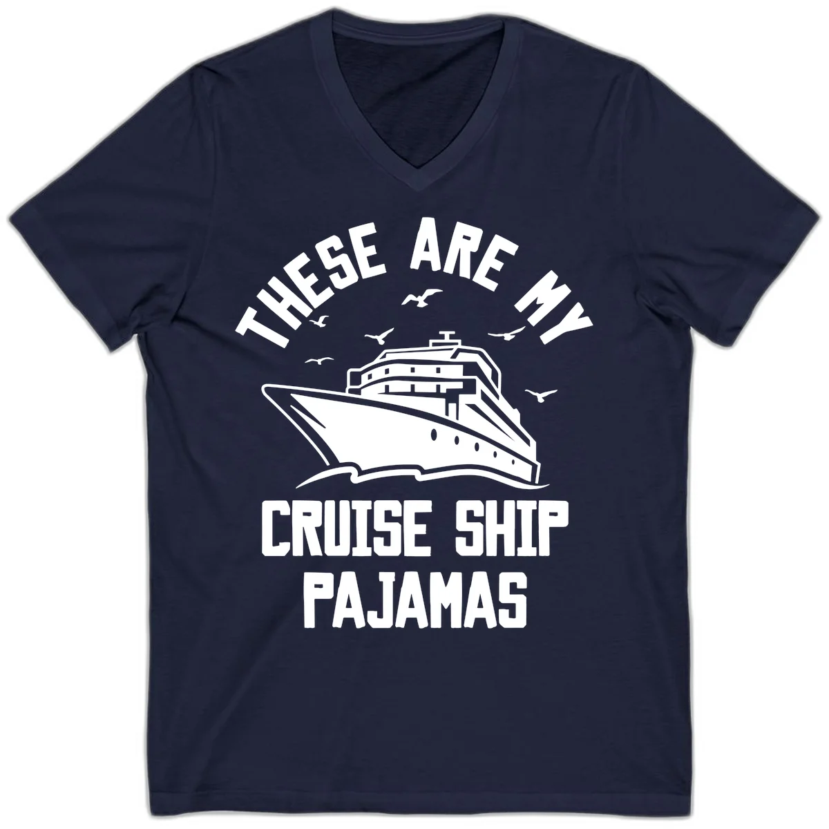 These Are My Cruise Ship Pajamas V-Neck in Navy