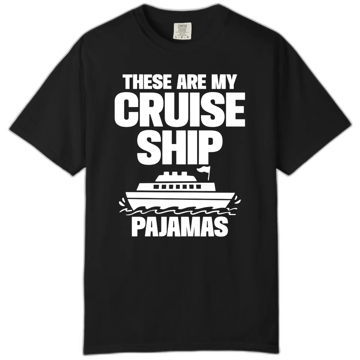 Cruise Ship Pajamas Comfort Color T-Shirt in Black