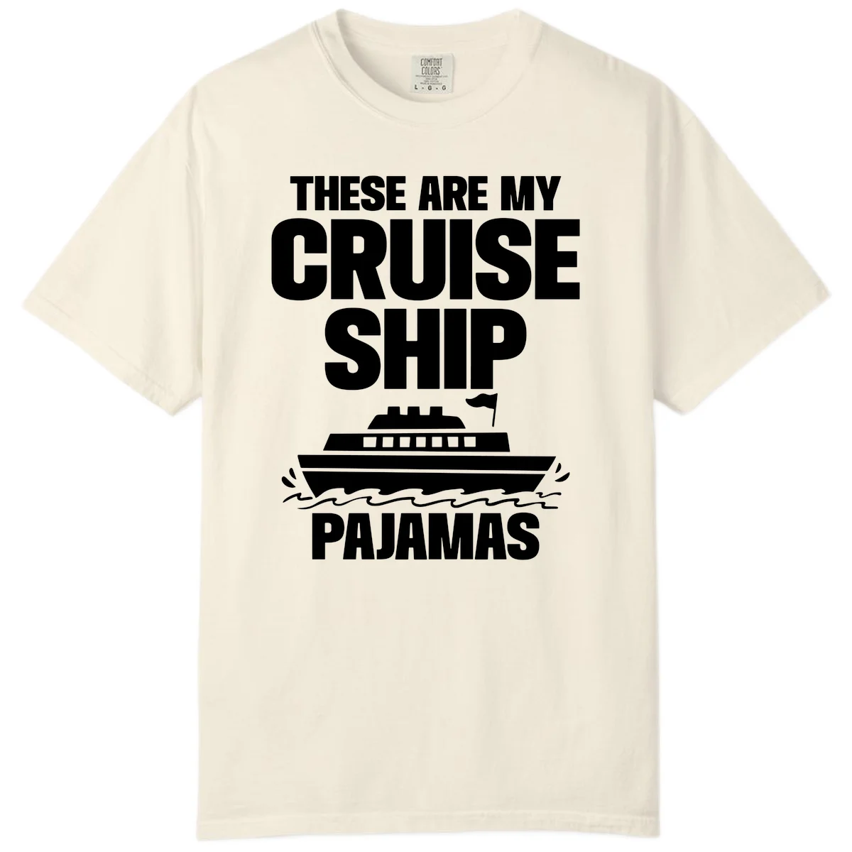 Cruise Ship Pajamas Comfort Color T-Shirt in Ivory