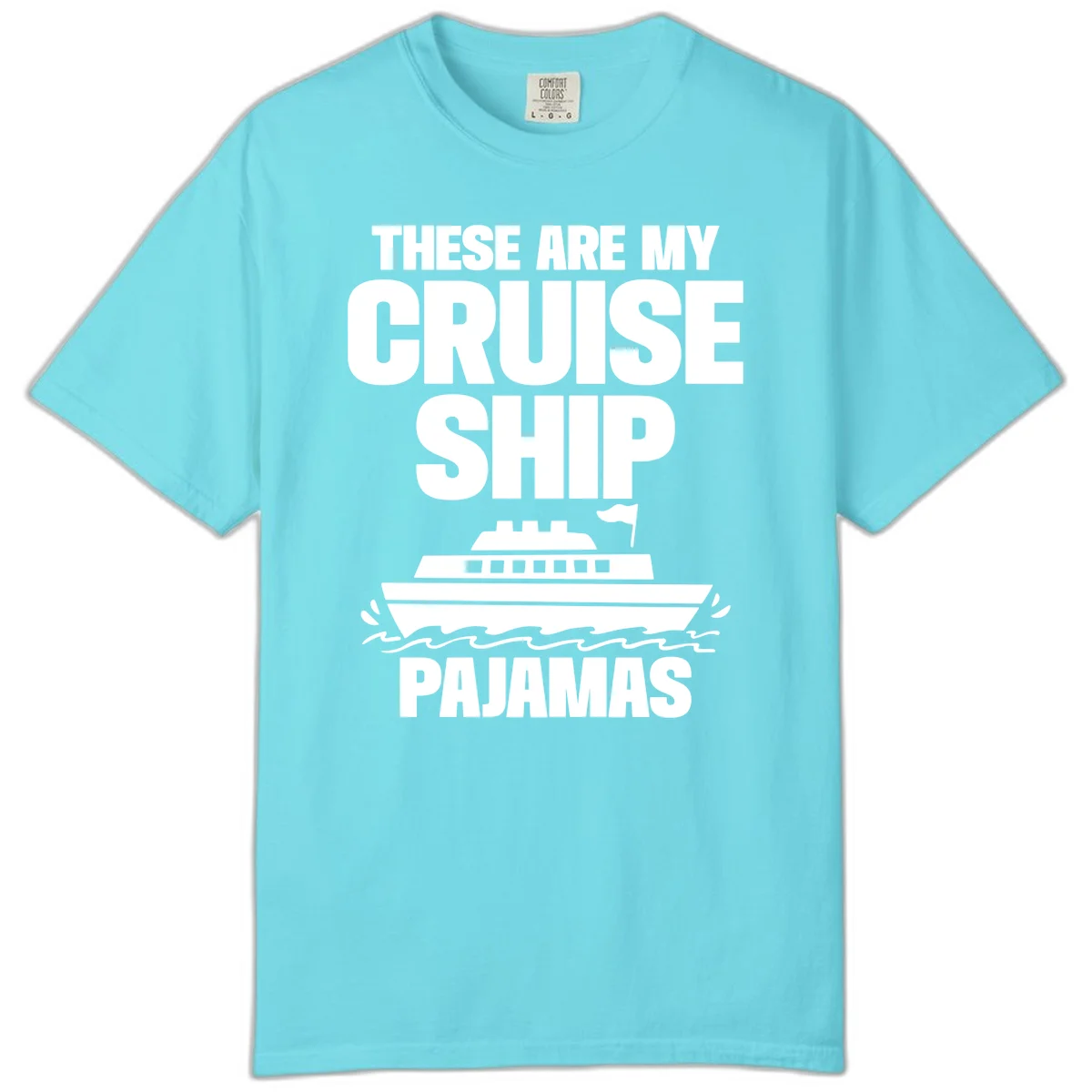 Cruise Ship Pajamas Comfort Color T-Shirt in Lagoon Blue