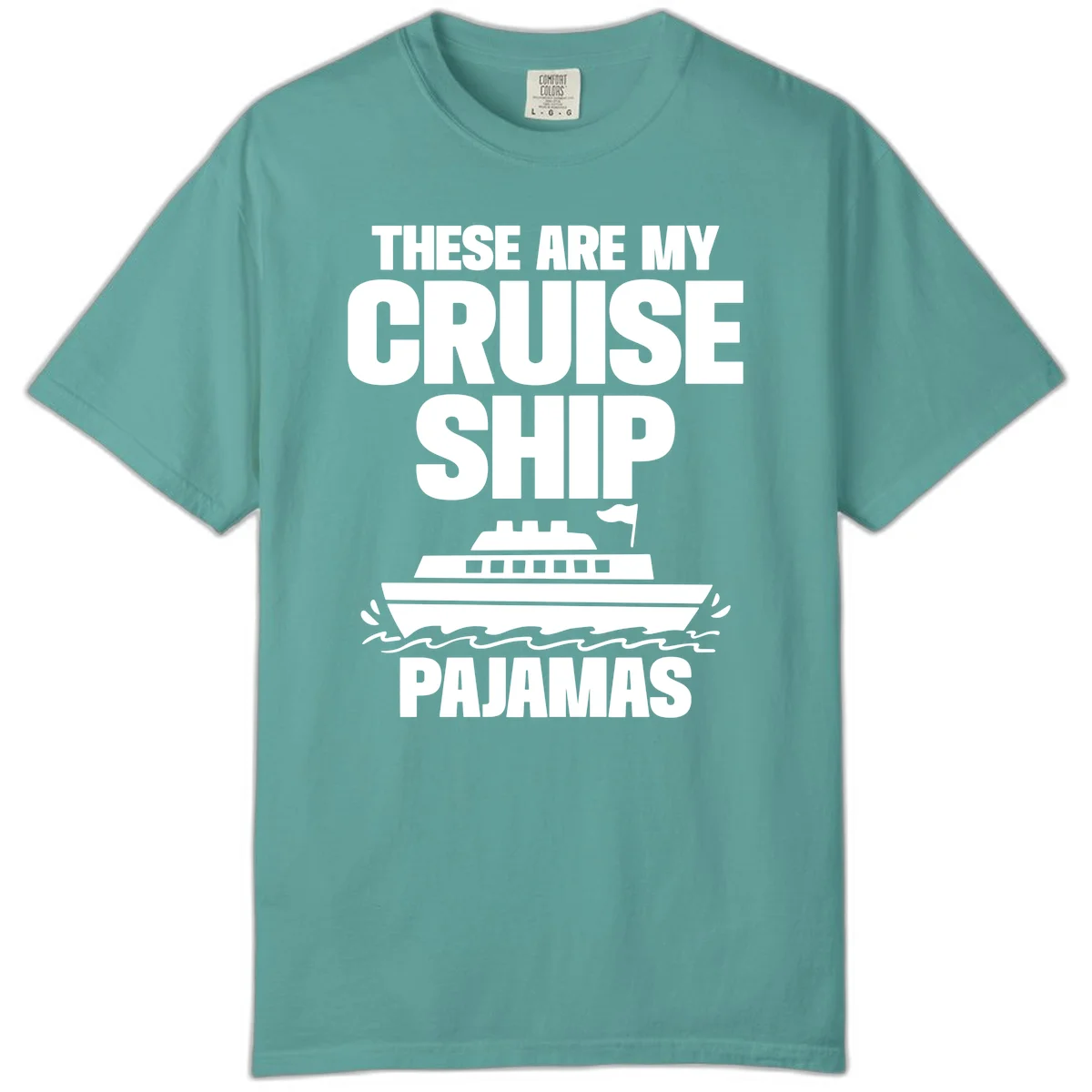 Cruise Ship Pajamas Comfort Color T-Shirt in Seafoam