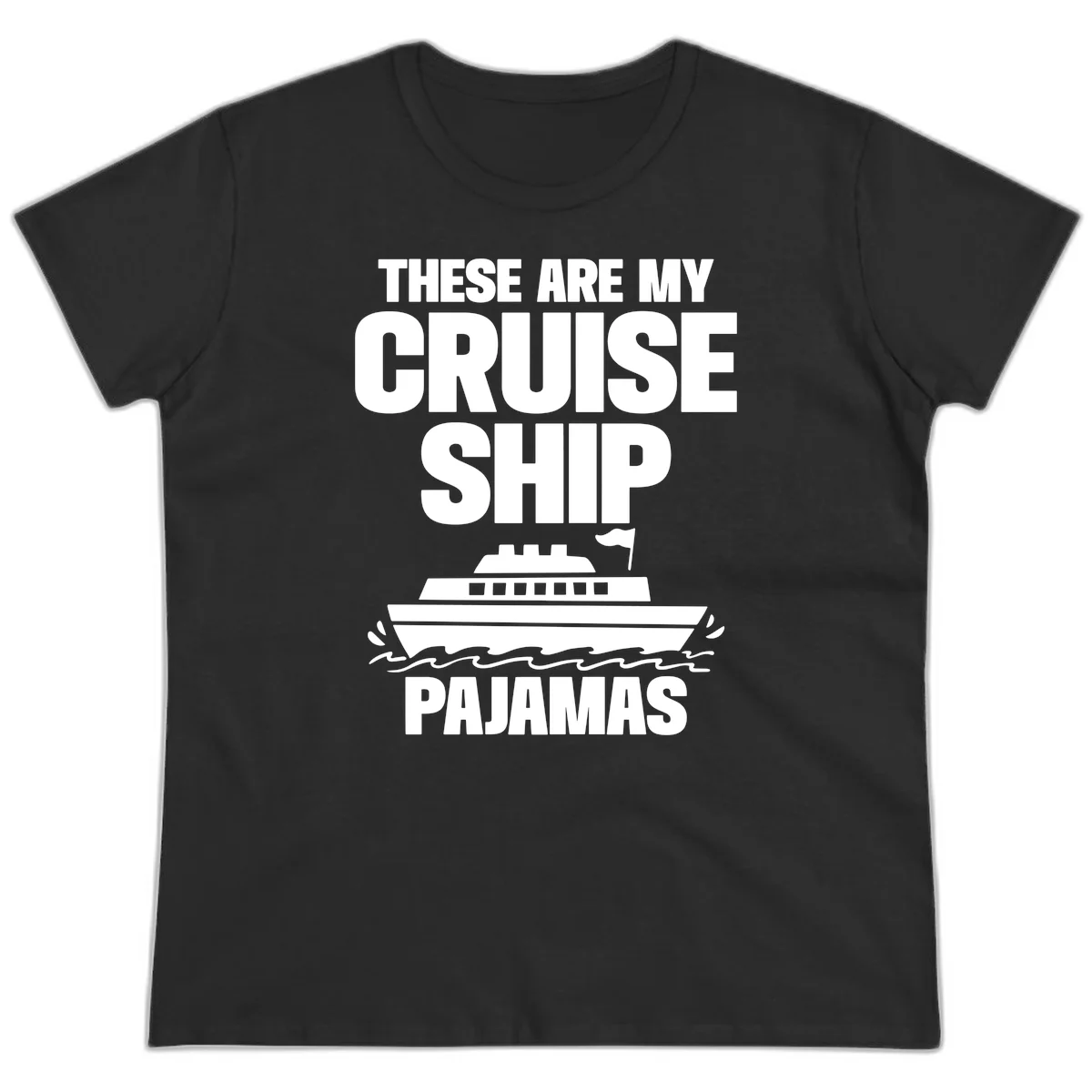 Cruise Ship Pajamas Ladies Tee in Black