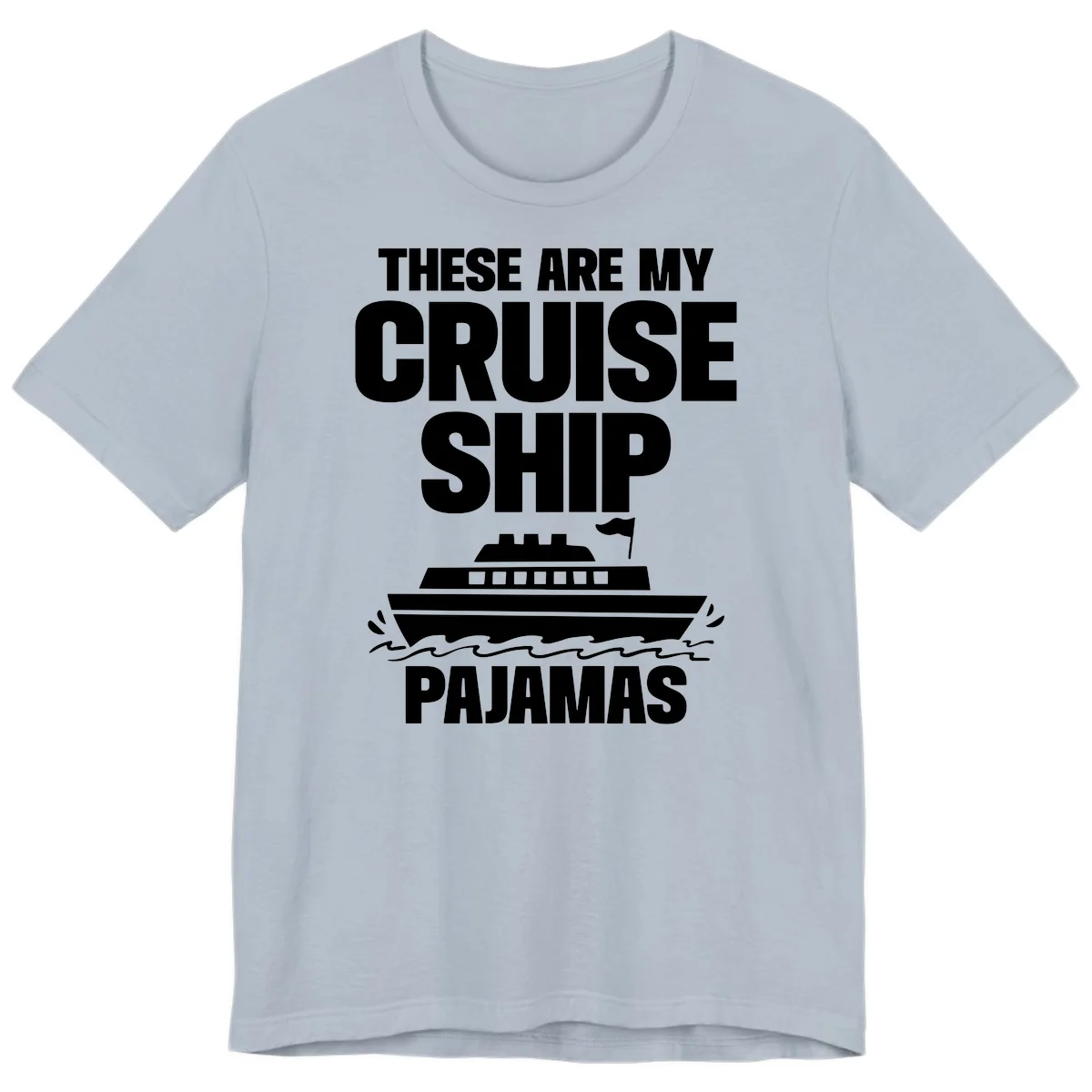 Cruise Ship Pajamas Premium T-Shirt in Light Blue