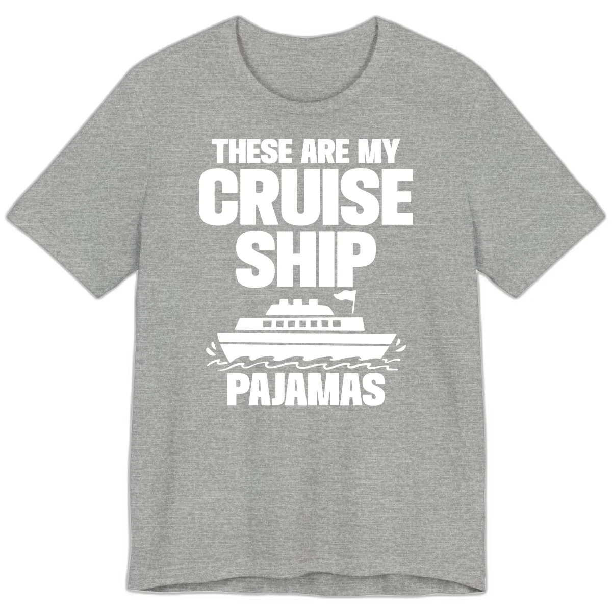 Cruise Ship Pajamas Premium T-Shirt in Athletic Heather