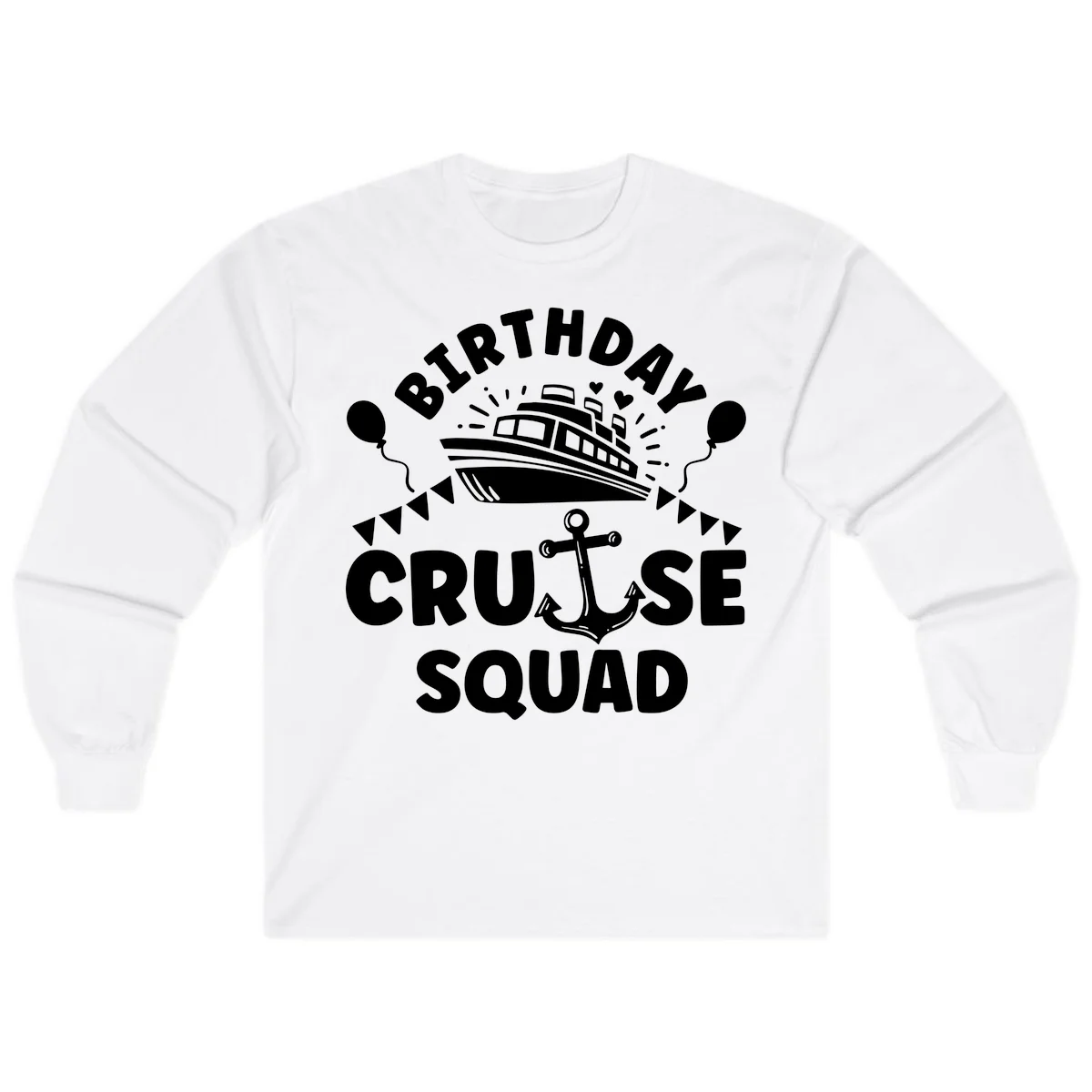 Birthday Cruise Squad Long Sleeve in White