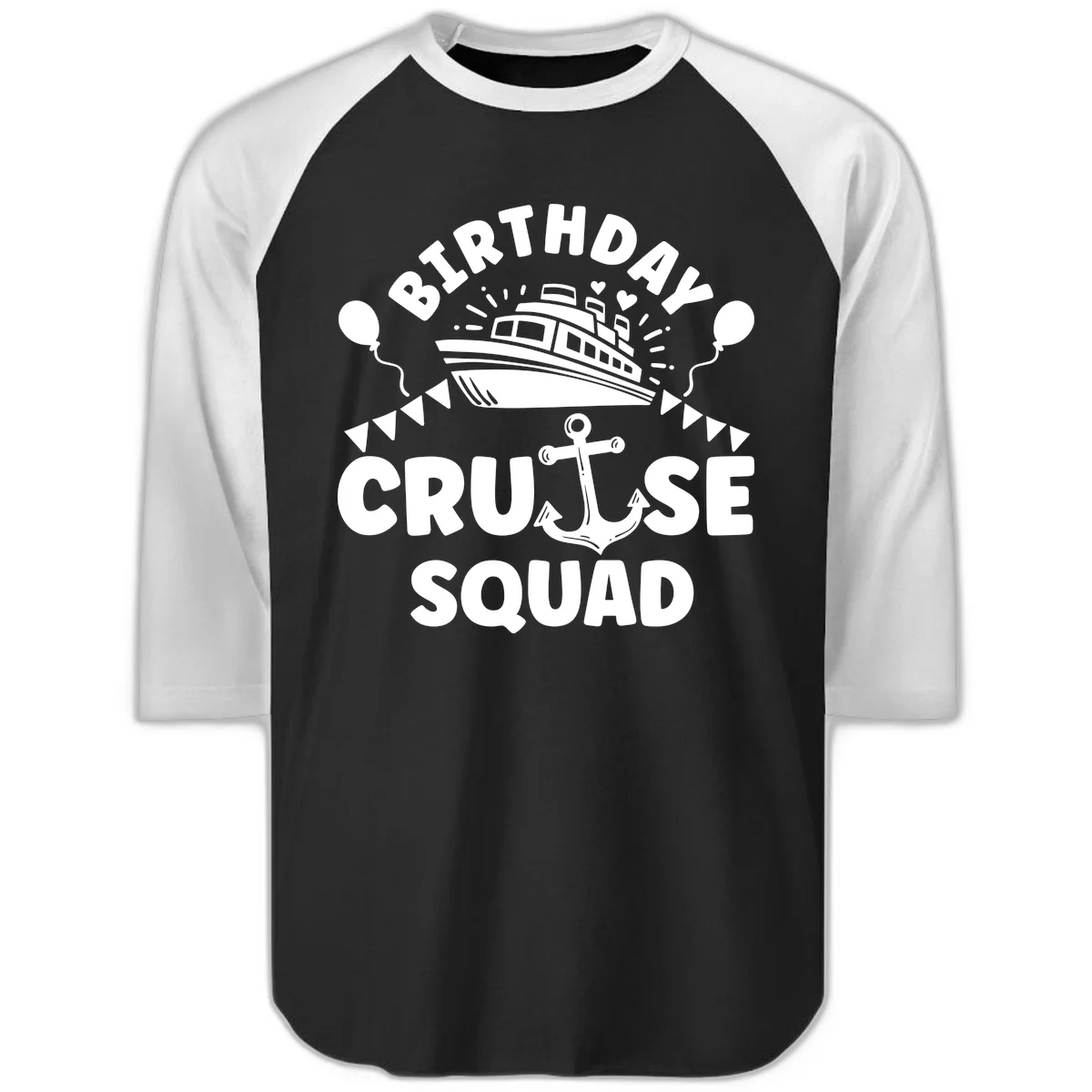 Birthday Cruise Squad Raglan 3/4 in Black White