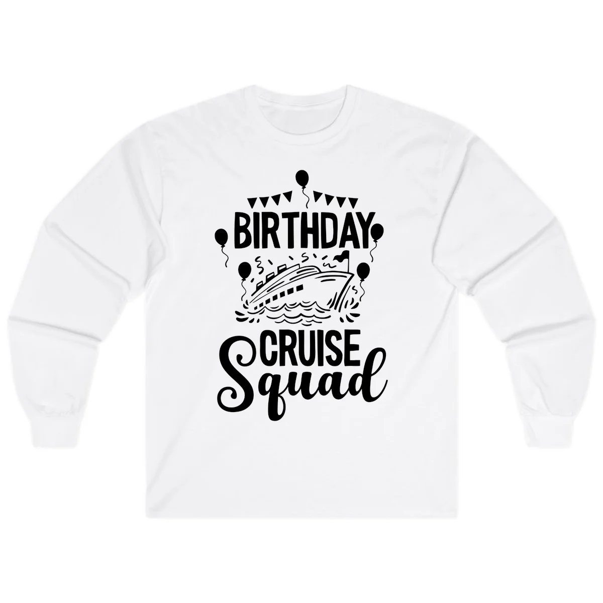 Birthday Cruise Squad Long Sleeve Tee in White