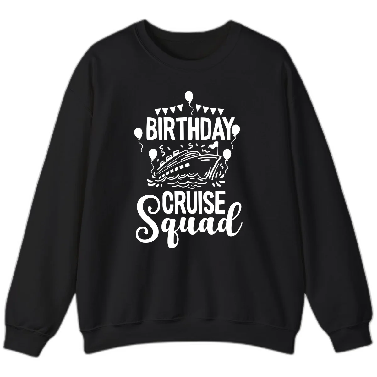Birthday Cruise Squad Crewneck Sweatshirt in Black