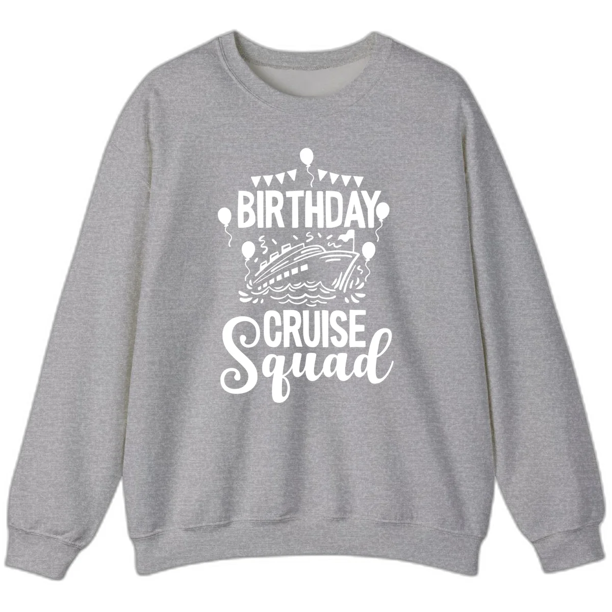 Birthday Cruise Squad Crewneck Sweatshirt in Sport Grey
