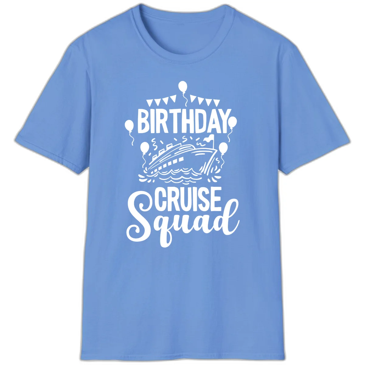 Birthday Cruise Squad Celebration T-Shirt in Carolina Blue