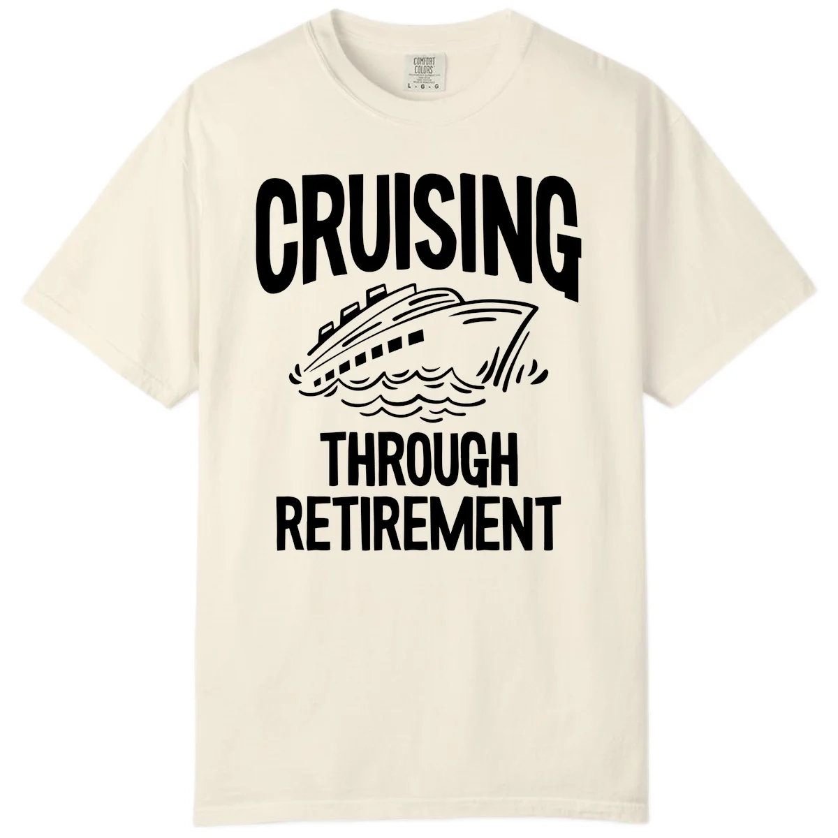 Cruising Through Retirement Comfort Color T-Shirt in Ivory