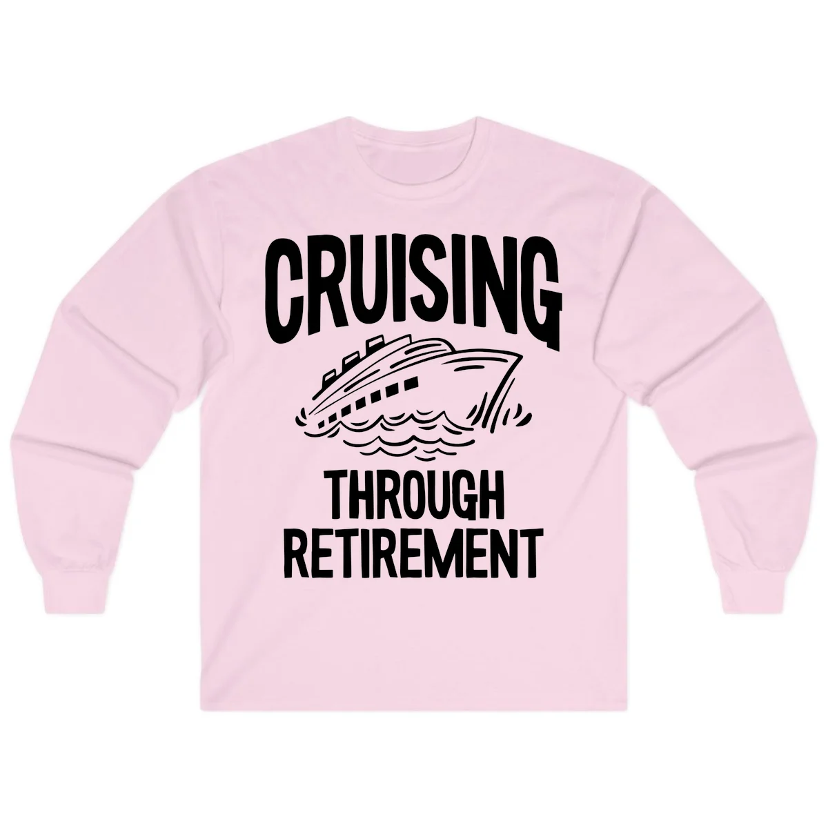 Cruising Through Retirement Long Sleeve T-Shirt in Light Pink