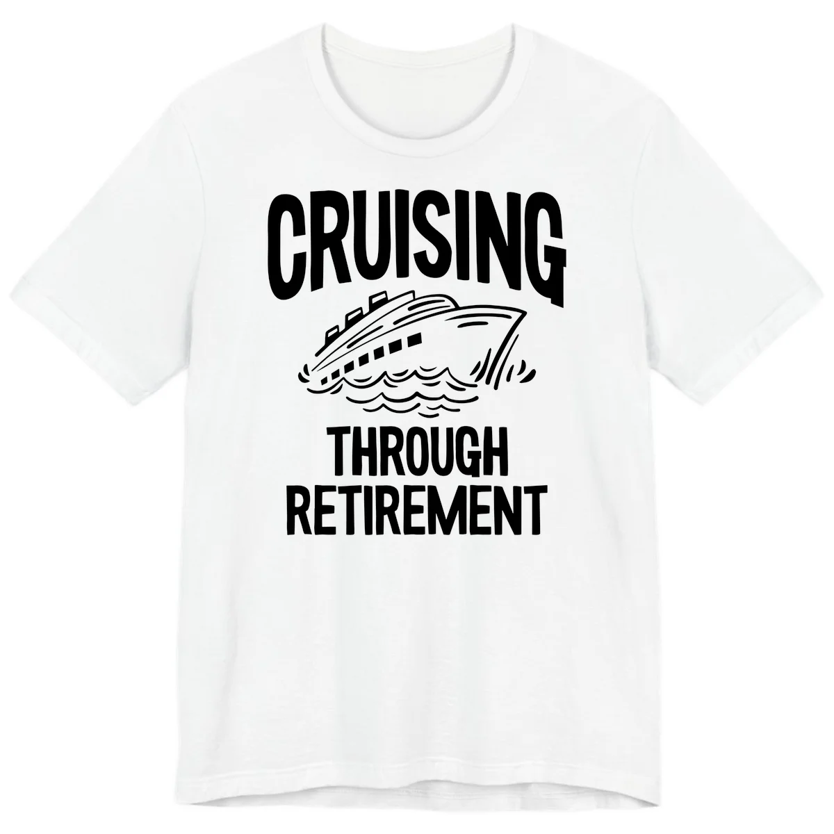 Cruising Through Retirement Premium T-Shirt in White