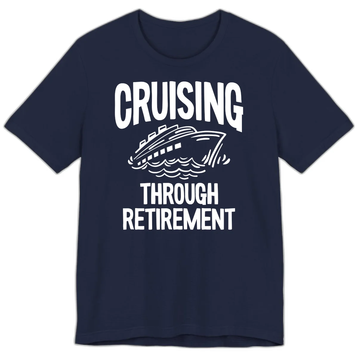 Cruising Through Retirement Premium T-Shirt in Navy