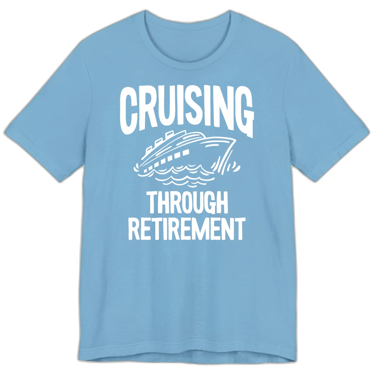 Cruising Through Retirement Premium T-Shirt in Ocean Blue