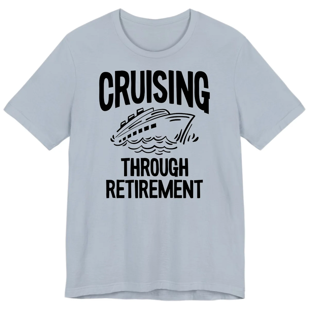 Cruising Through Retirement Premium T-Shirt in Light Blue