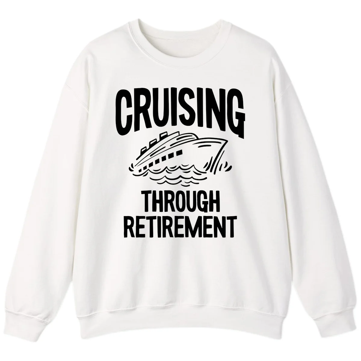Cruising Through Retirement Sweatshirt in White